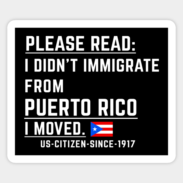 Puerto Rican US Citizen I Didn't Immigrate, I moved Puerto Rican